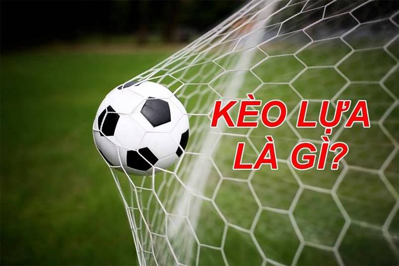 Kèo lựa bóng đá hấp dẫn
