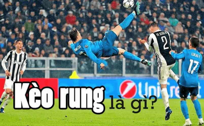 Giới thiệu về loại kèo rung nổi bật hiện nay